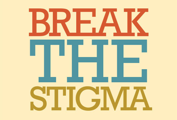 Break the Stigma: #breakthestigma